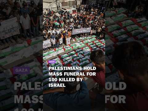 Mass burial for 100 Palestinians in Gaza