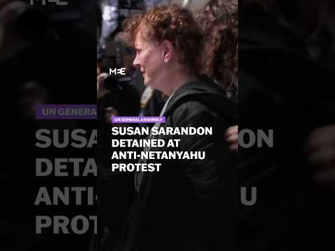 Actress Susan Sarandon detained in New York during protest against Netanyahu’s visit