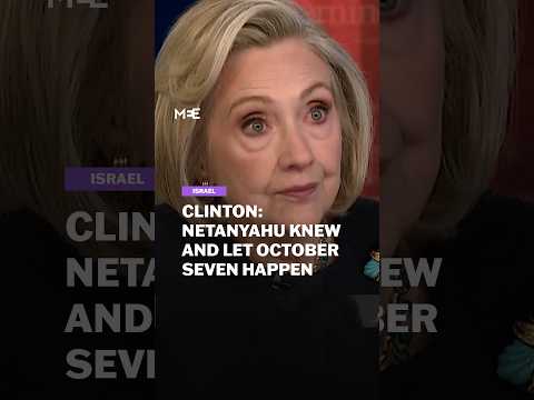 Hillary Clinton: Netanyahu “had been told” October 7 was going to happen