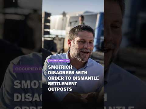 Smotrich disapproves of Netanyahu’s West Bank outposts’ dismantling order