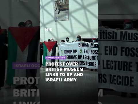 Protest at British Museum over links to BP and billionaire with ties to Israeli army
