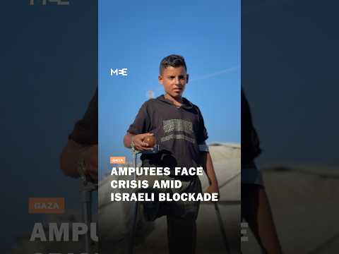Palestinian amputees face recovery crisis amid Israeli blockade on Gaza